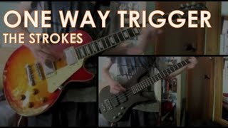 The Strokes - One Way Trigger: Guitar and Bass Cover