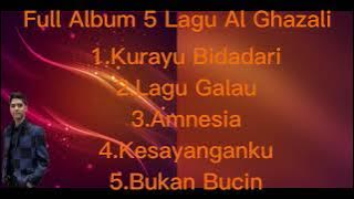 Full Album 5 Lagu Al Ghazali #fypシ #fypシ゚viral #trending #viral @AlGhazalis