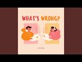 what`s wrong