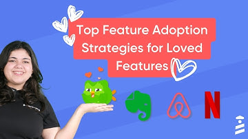 How to Increase Feature Adoption Rates: Strategies for Loved New Features ❤️