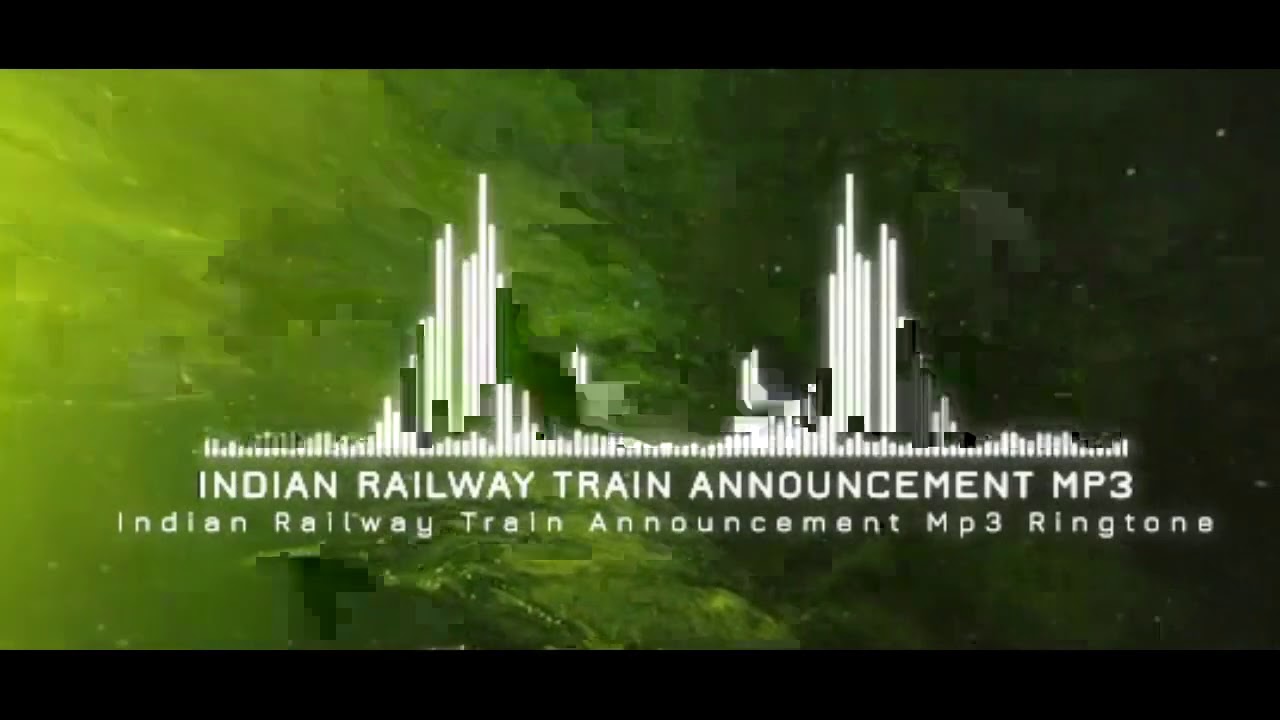 Indian Railway Train Announcement Mp3 Ringtone