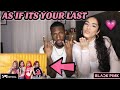 BLACKPINK - '마지막처럼 (AS IF IT'S YOUR LAST)' M/V 💥REACTION💥