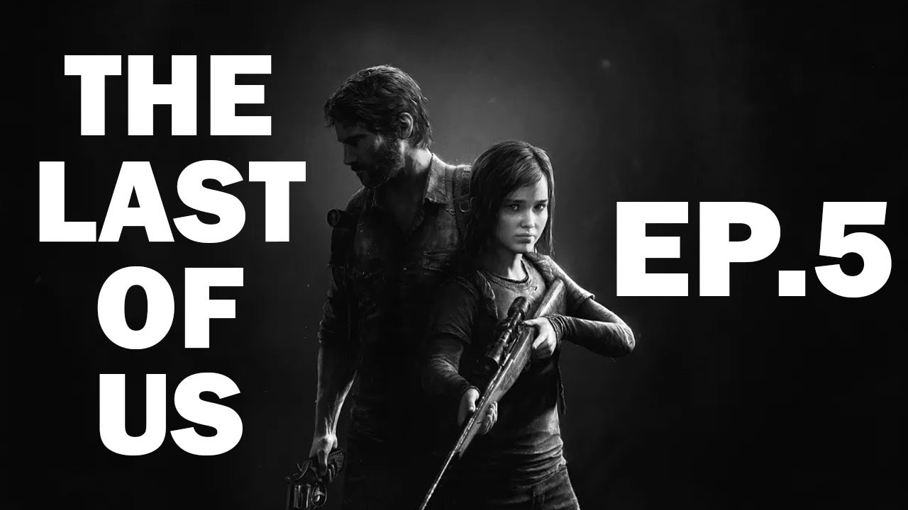 The Last Of Us Ep.5 YouTube The Last Of Us Ep.5 YouTube