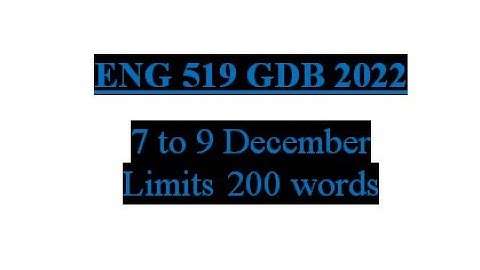 ENG 519 GDB 2022
