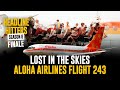 Lost in the skies aloha airlines flight 243  headline hitters season 6 finale