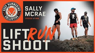 Lift, Run, Shoot | Sally McRae | Episode 026