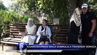 Icoana Adormirii Maicii Domnului A Traversat Soroca