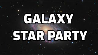Galaxy Star Party and Live-Stacking With SharpCap 3.2 Profile
