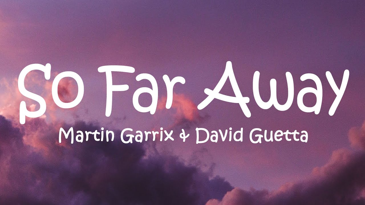 Martin Garrix & David Guetta - So Far Away (Lyrics) ft. Jamie Scott