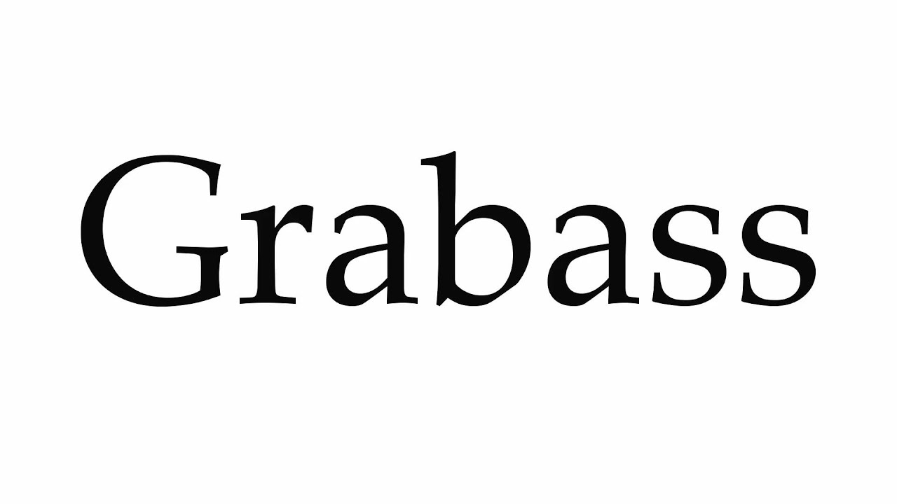 How to Pronounce Grabass - YouTube