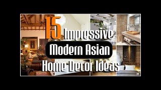 15 Impressive Modern Asian Home Decor Ideas