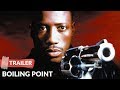 Boiling Point 1993 Trailer | Wesley Snipes | Dennis Hopper