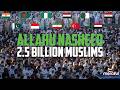 2 5 BILLION MUSLIMS GUIDED ALLAHU NASHEED 2 5 BILLION MUSLIMS GUIDED ALLAHU NASHEED