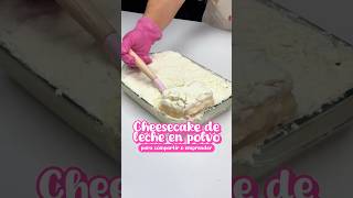 CHEESECAKE DE LECHE EN POLVO 🧁🤤 para COMPARTIR o EMPRENDER! 🤑 #cheesecake #lecheenpolvo #shorts