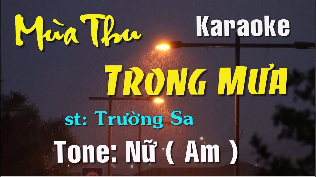 Karaoke - MÙA THU TRONG MƯA - Tone: Nữ ( Am ) st: Trường Sa