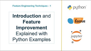 Feature Engineering Explained - Introduction and Feature Improvement in Python