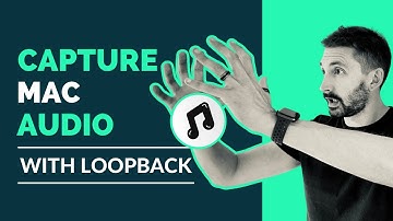 How To Capture Audio On A Mac with Loopback