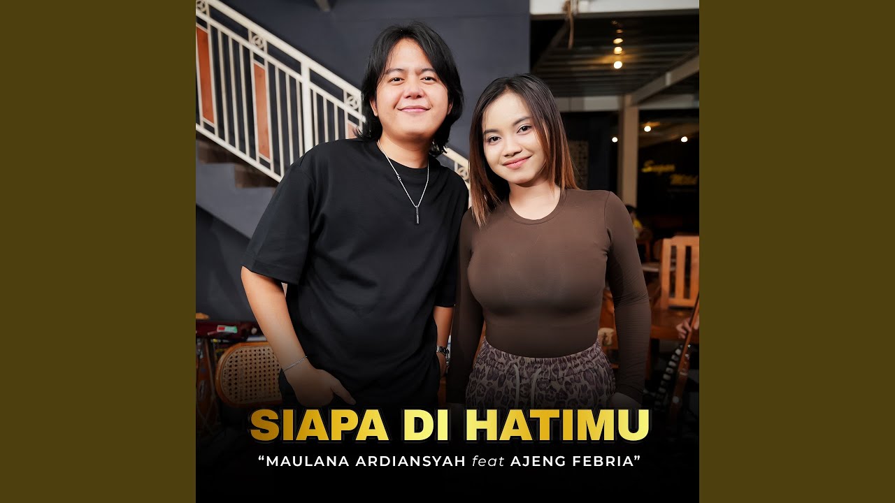 Siapa Di Hatimu (feat. Ajeng Febria)