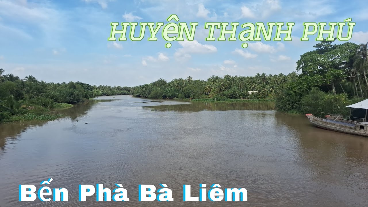 Khám Phá Bến Phà Bà Liêm Huyện Châu Thành Trà Vinh Đến Huyện Thạnh Phú Tỉnh Bến Tre