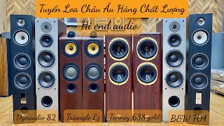 Tuyển Loa Châu Âu Hàng Chất lượng | B&W 704 | Dynaudio Audence 82 | Tannoy 638 plus | kappa 6,2j ii