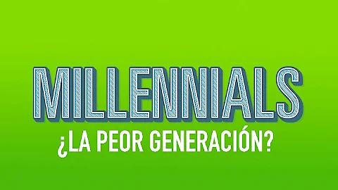 ¿Por qué se conoce a la Generación Y como millennials?