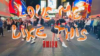 [KPOP IN PUBLIC NYC] NMIXX (엔믹스) - Love Me Like This | Dance Cover by KNESIS