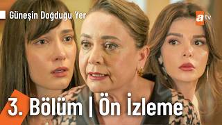 Güneşin Doğduğu Yer 3. Bölüm Ön İzleme | \