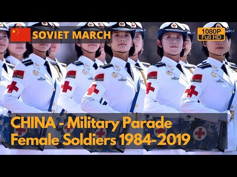 Soviet March - Советский марш - Сборник женских солдат Китая в военных парадах (Full HD)