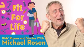 Fit For Life | Poem | Kids' Poems And Stories With Michael Rosen