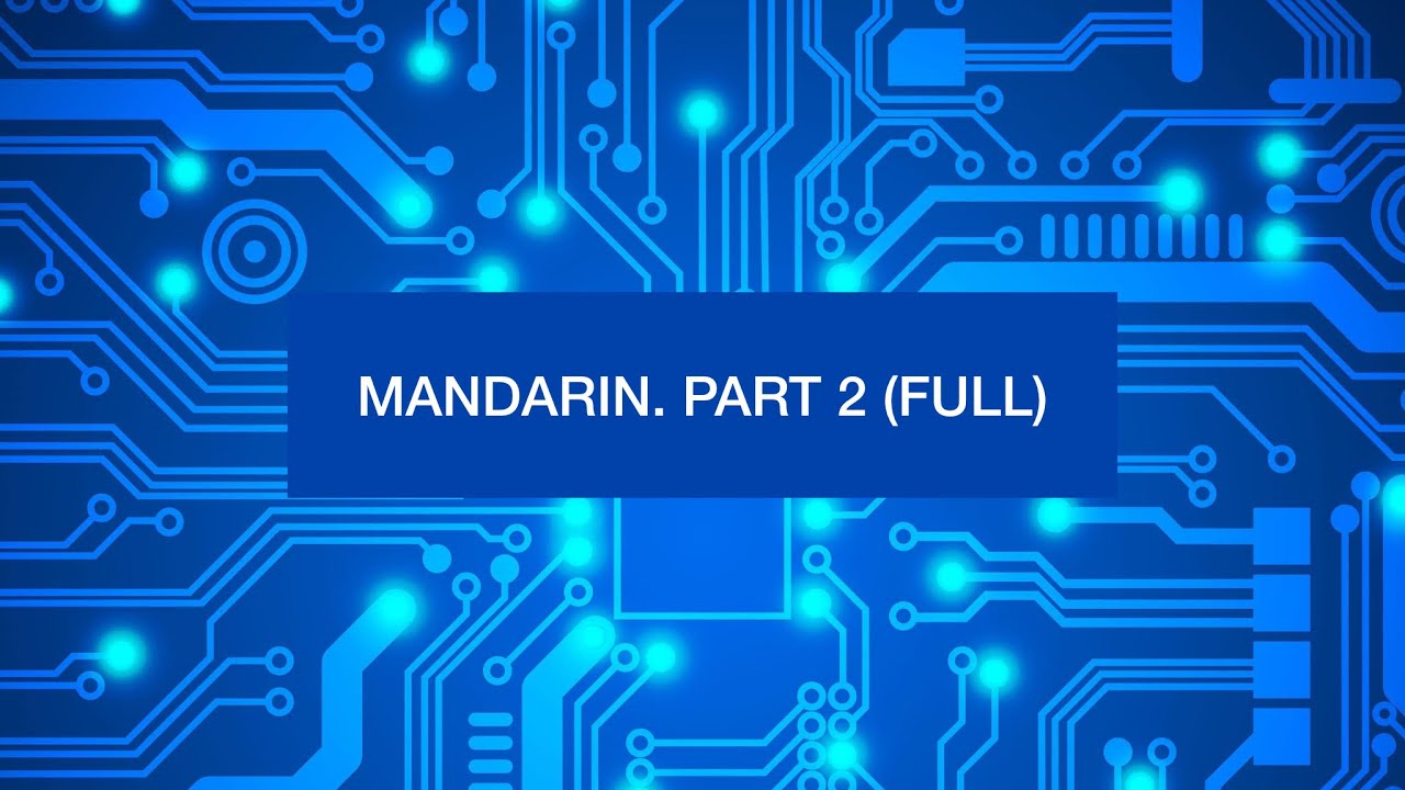 MANDARIN. PART 2. (FULL) YouTube