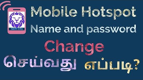 How to Change Mobile Hotspot Name and password in Tamil 2020 | SkM Info |