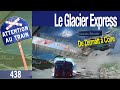 Le Glacier Express, l'une des plus belles lignes de chemin de fer au monde