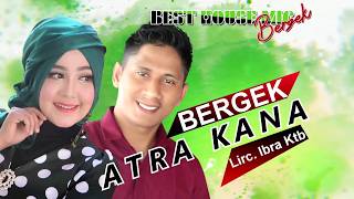 BERGEK Feat AYU KARTIKA - ATRA KANA ( Best House Mix Bergek - Pasti-Pasti ) HD Quality 2019