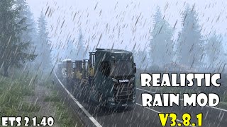 Ets2 140  Realistic Rain Mod V381 Euro Truck Simulator 2 Mod