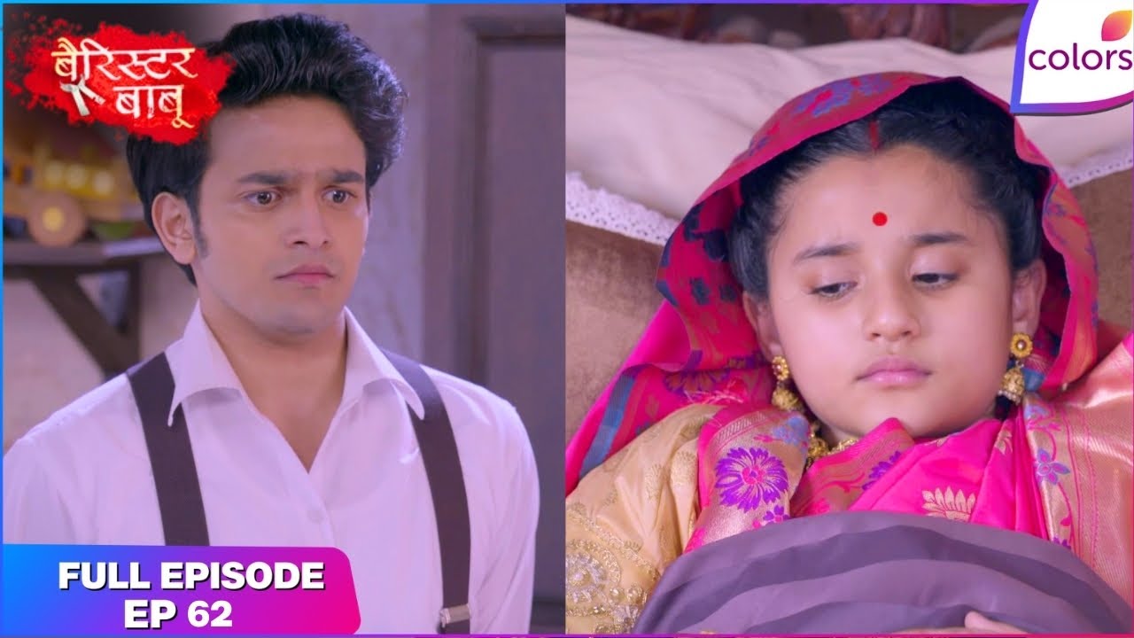 Barrister Babu | Full Episode Ep. 62 | Anirudh tries to cheer Bondita up | Colors TV