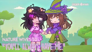 “You’ll Always Have Me.” • Nature Wives • ESMP / Empires SMP S2 • Gacha • (Angsty?)