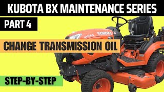 Kubota BX Maintenance Series Part 4 - Change HST Transmission (Hydro) Oil BX23S BX1880 BX2380 BX2680