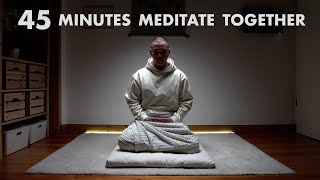 45 Minutes Meditate Together in Silence