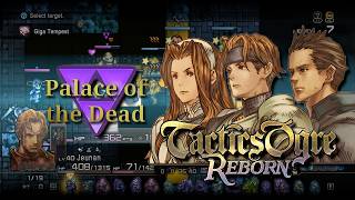 Tactics Ogre: Reborn [#295][PoTD] Palace of The Dead lv66