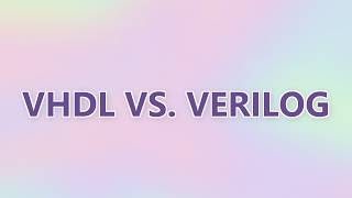 VHDL vs. Verilog (3 SOLUTIONS!!)