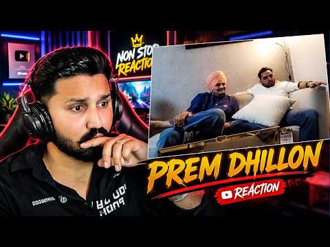 PREM DHILLON - NOBODY KNOWS REACTION | SIDHU MOOSE WALA
