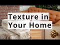 Texture in Interior Design - An Essential Element to Add Unity and Variety in Your Home
