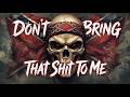 DON’T BRING THAT SH*T TO ME 💀 Savage Outlaw Country Rap Anthem 2026 | Dirty Country Rap