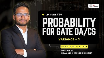 Probability for GATE DA/CS: L30 | More Questions on Variance| Sachin Mittal | Ex Amazon