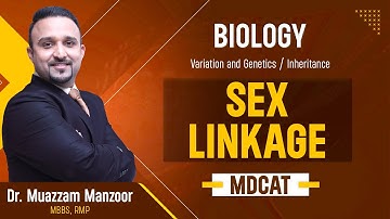 50. Biology | Variation and Genetics / Inheritance | Sex Linkage - 10.5 to 10.7 | MDCAT