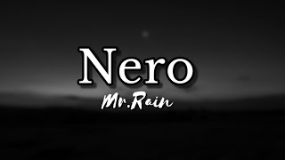 Mr.Rain - NERO Live (Testo) Music