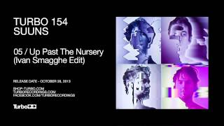 Suuns - Up Past The Nursery (Ivan Smagghe Edit)