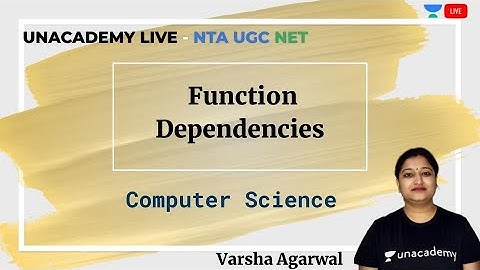 Function Dependencies | Computer Science | Unacademy Live - NTA UGC NET | Varsha Agarwal
