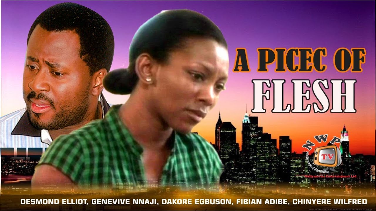 Download A Piece of Flesh      - Nigerian Nollywood Movie