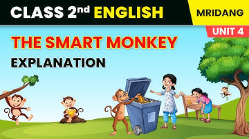 The Smart Monkey - Explanation | Life Around Us | Class 2 English Chapter 11 Mridang